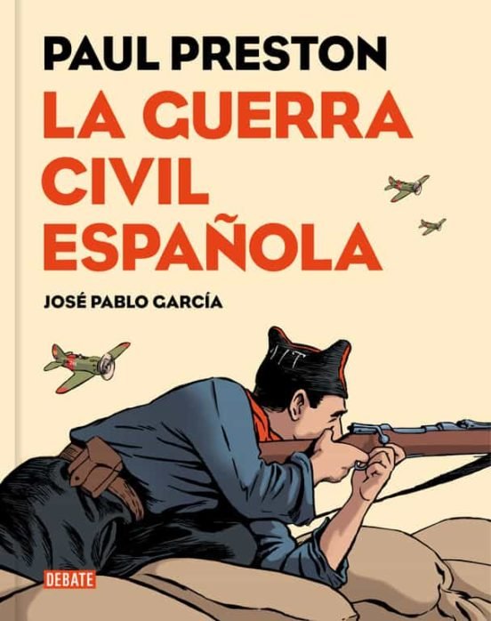 La Guerra Civil Española, Paul Preston Tu Novela Gráfica